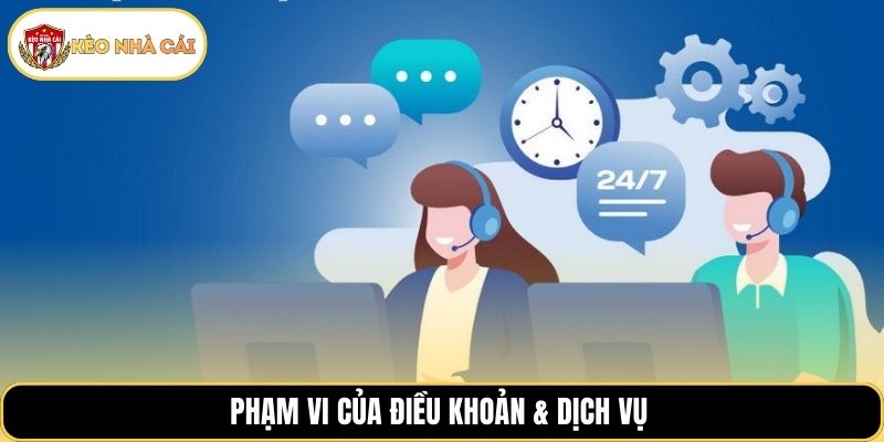 Phạm vi của điều khoản & dịch vụ